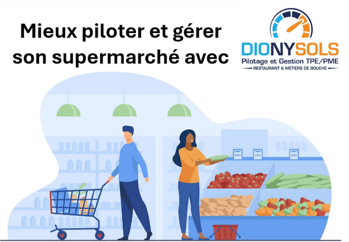 Comment piloter et gérer sa grande surface, son supermarché ? Comment piloter et gérer sa grande surface, son supermarché ?